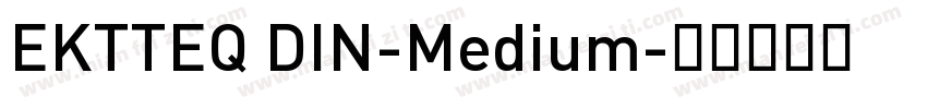 EKTTEQ DIN-Medium字体转换
